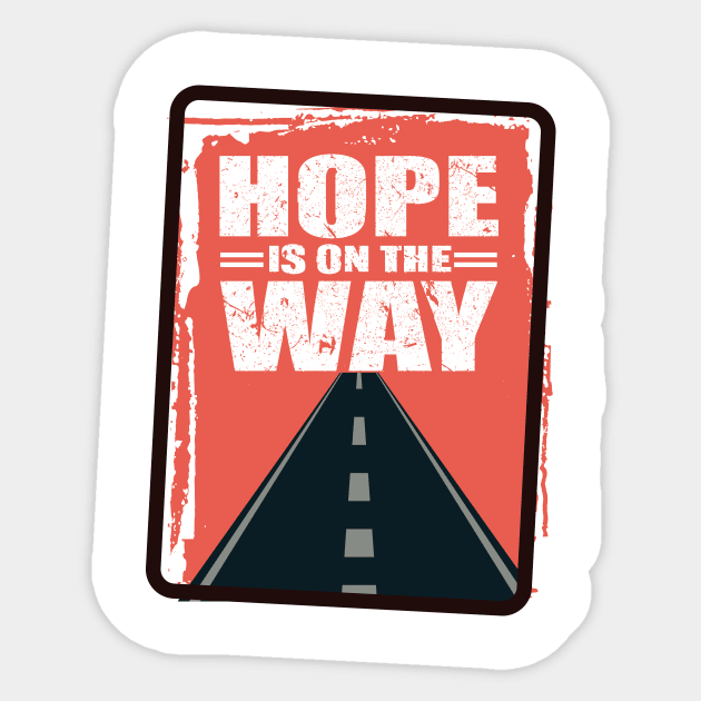 'Hope Is On The Way' Food and Water Relief Shirt Sticker by ourwackyhome